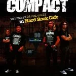 Concert COMPACT - HARD ROCK CAFE - 24 mai - orele 21:00 by SPRINT MEDIA GRUP