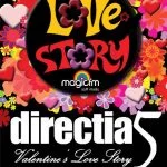DIRECTIA 5 - Valentine's Love Story - 14 februarie 2013 - Cinema Patria - Bucuresti
